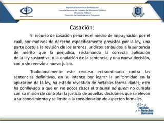 RECURSO DE CASACION EN EL PROCESO PENAL Pptx