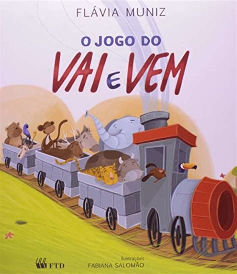 Livro O Jogo Do Vai E Vem Flavia Muniz Sebo Online Container Cultura