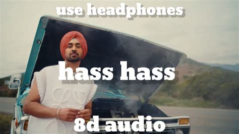 Hass Hass 8d Audio Diljit Dosanjh X Sia Youtube