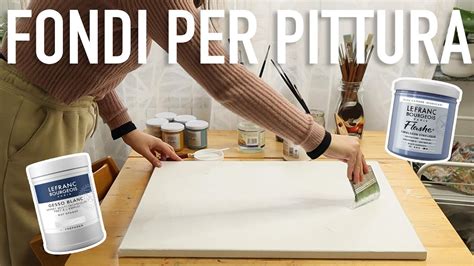 6 MODI PER PREPARARE LE TELE PER DIPINGERE Fondi Per Pittura A Olio