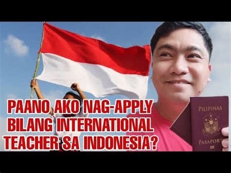 PAANO AKO NAG APPLY BILANG INTERNATIONAL TEACHER DITO SA INDONESIA