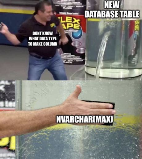 SQL Meme You Say Check Out The Best SQl Memes Ever