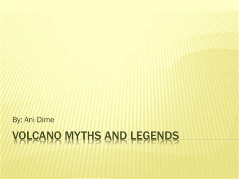 Volcano Myths and Legends - Co