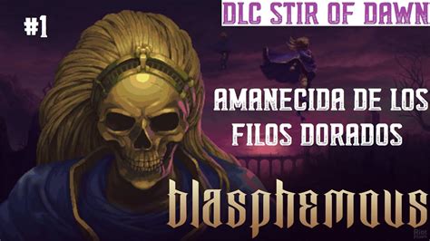 Juguemos Blasphemous Dlc Amanecida De Los Filos Dorados Ra