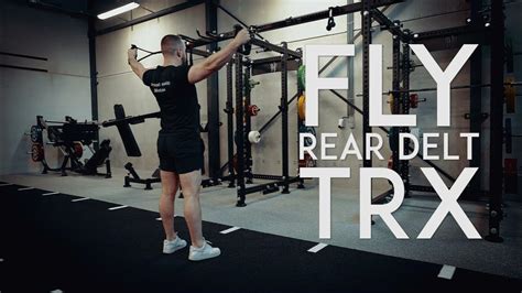 Fly ∙ Rear Delt ∙ Trx Youtube