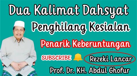 Amalan Dzikir Rahasia Agar Hajat Mudah Terkabul Prof Dr KH Abdul