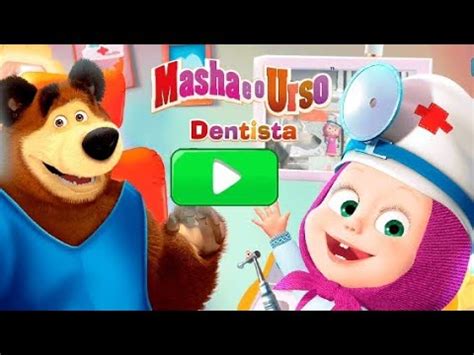 Jogo Masha E O Urso Em Masha E O Urso Dentista A Masha Dentista No