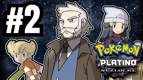 Pokémon Platino Nuzlocke Ep 2 ESTÁN TODOS TARADOS YouTube