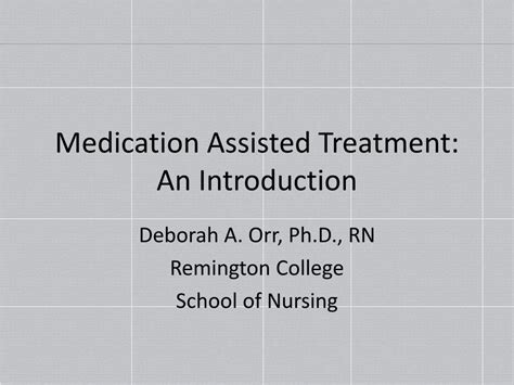 Ppt Medication Assisted Treatment An Introduction Powerpoint Presentation Id 1685875