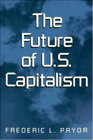 The Future Of U S Capitalism