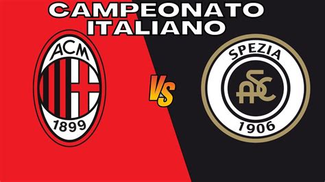 MILAN X SPEZIA CAMPEONATO ITALIANO 22 23 YouTube