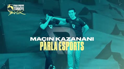 Parla Esports Valorant Challengers T Rkiye Birlik Ligi Nde