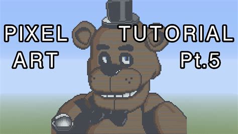 Minecraft Pixel Art Tutorial Freddy Fazbear Fnaf Part 5 Youtube