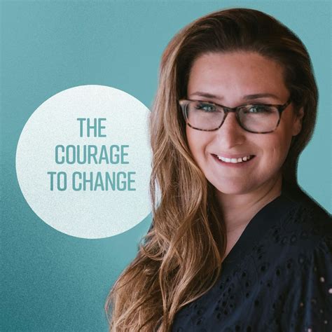 The Courage To Change A Recovery Podcast Podcast Apple Podcasts