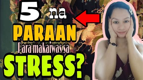 Na Paraan Para Makaiwas Sa Stress Yaya Roda Tips Youtube