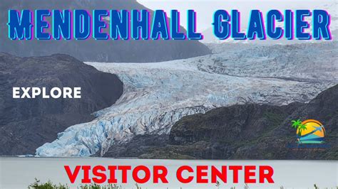 Mendenhall Glacier Visitor Center Excursion Juneau Alaska Hiking