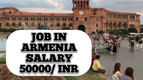 Armenia Job Salary Armenia Jobs For Indian Armenia Country Work