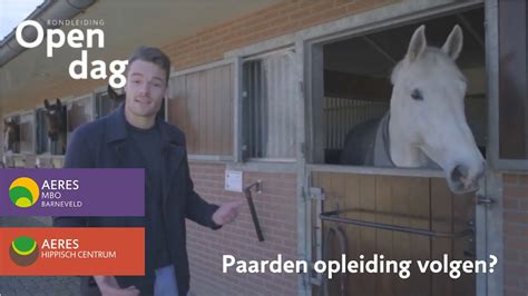 Een Kijkje Bij Aeres Hippisch Centrum Aeres Mbo Barneveld Youtube