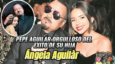 PEPE AGUILAR ORGULLOSO DE LA FAMA DE SU HIJA ÁNGELA AGUILAR ME