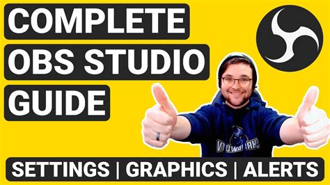 Complete Obs Studio Tutorial For Beginners Settings Graphics And