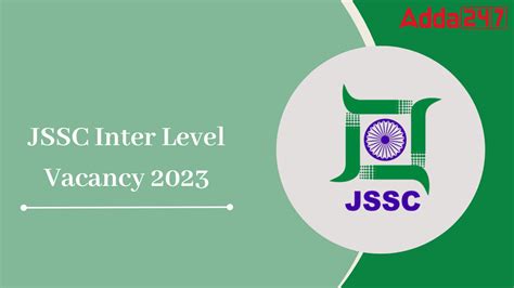 Jssc Inter Level Vacancy Notification Out For Posts