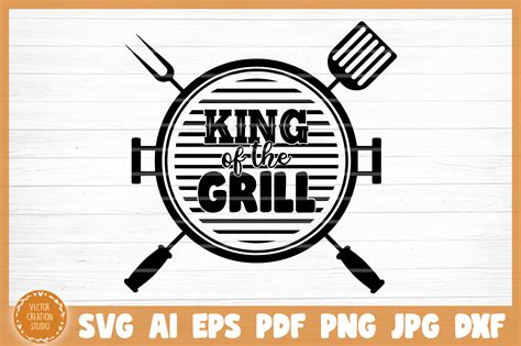 King Of The Grill BBQ SVG Cut File By VectorCreationStudio TheHungryJPEG