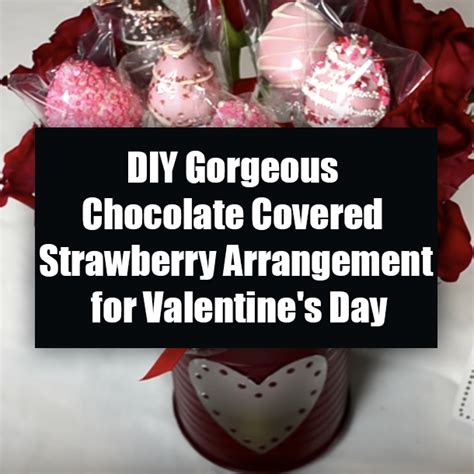 Diy Gorgeous Chocolate Covered Strawberry Arrangement For Valentines Day