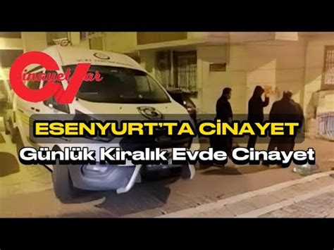 Esenyurtta C Nayet G Nl K Kiral K Evde Cinayet Sondakika Cinayet