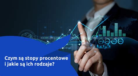 Czym S Stopy Procentowe Wszystko Co Warto O Nich Wiedzie Smart Money