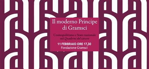 IL MODERNO PRINCIPE DI GRAMSCI Fondazione Gramsci Onlus