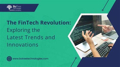 The Fintech Revolution Exploring The Latest Trends And Innovations