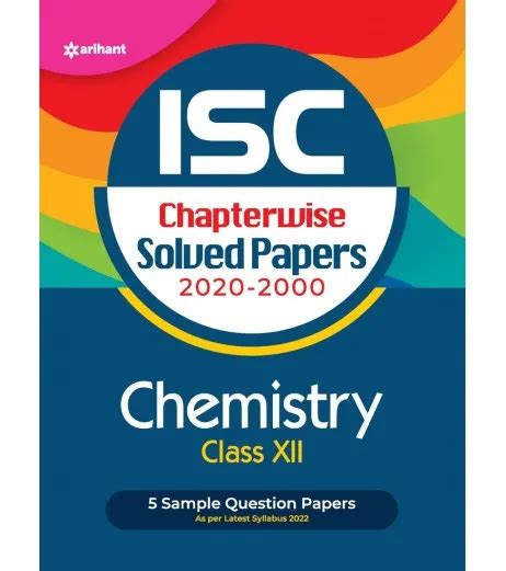 Arihant Isc Chapterwise Solved Papers Chemistry Class 12 Indu Gupta