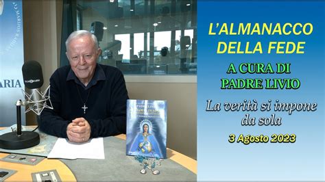 L ALMANACCO DELLA FEDE di P Livio La verità si impone da sola 3 08