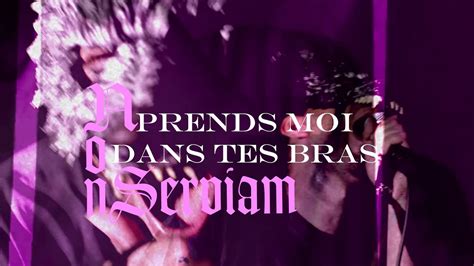 Non Serviam Prends Moi Dans Tes Bras Official Video Youtube