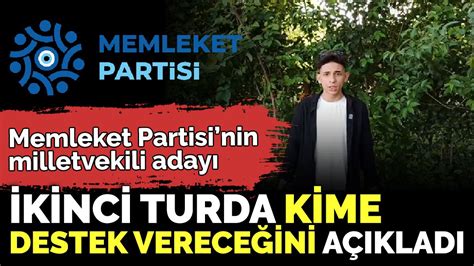 Memleket Partisinin milletvekili adayı ikinci turda kime destek