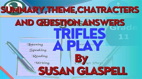 Summary Theme And Questions And Answers Of The Play Trifles By Susan