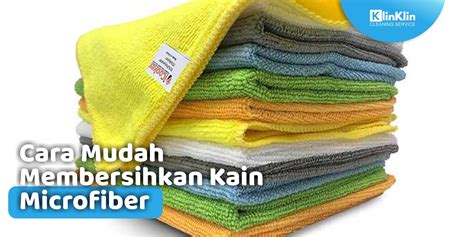 Simak Cara Mudah Membersihkan Kain Microfiber Klinklin