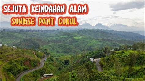 Menikmati Sejuta Keindahan Alam Di Sunrise Point Cukul Pangalengan