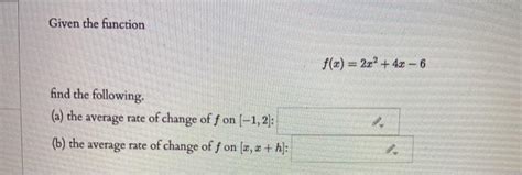 Solved Given The Function F X 2x2 4x 6 Find The