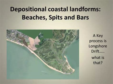 PPT - Depositional coastal landforms: Beaches, Spits and Bars ...