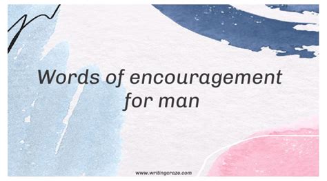 99 Words Of Encouragement For Men To Ignite Inner Strength