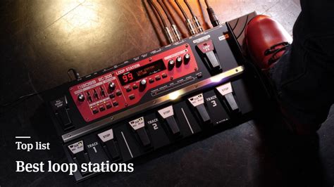 Top 8 Loop Stations For Guitarists Ultimate Guitar