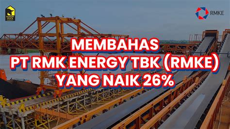 Membahas Pt Rmk Energy Tbk Rmke Yang Naik Youtube