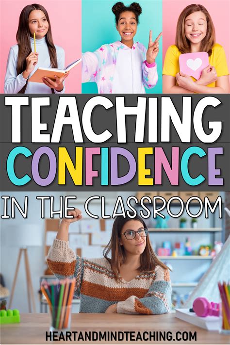 Teaching Confidence In The Classroom Heart And Mind Teaching