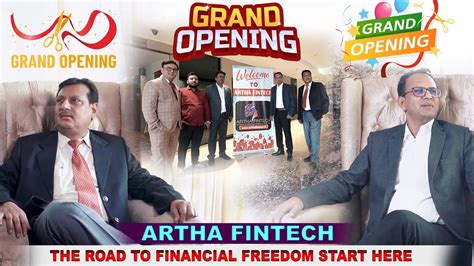 Grand Opening Artha Fintech The Road To Financial Freedom Starts