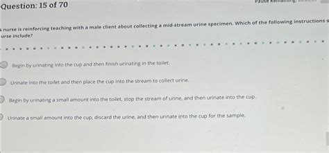 Solved Question 15 Of 70A Nurse Is Reinforcing Teaching Chegg