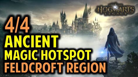 Feldcroft Region All Ancient Magic Hotspots Location Guide