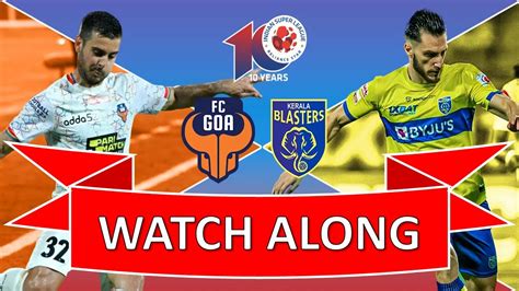 Kerala Blasters Vs Fc Goa Live Isl Isllive Keralablasters