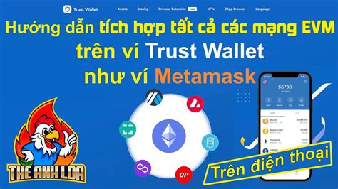 Hướng dẫn tích hợp tất cả các mạng EVM sidechain ETH trên ví Trust