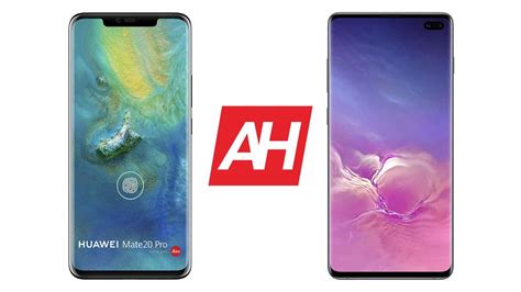 Phone Comparisons Huawei Mate 20 Pro Vs Samsung Galaxy S10